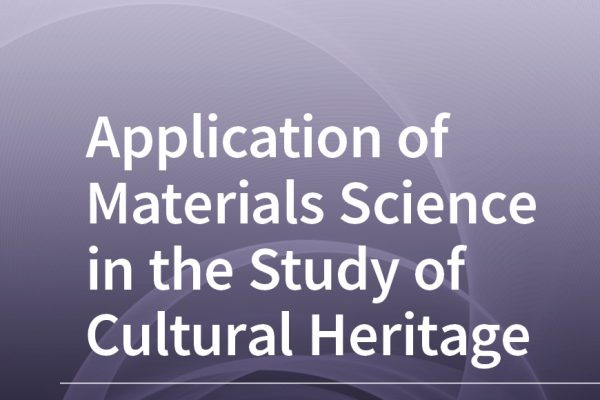 Special Issue “Application of Materials Science in the Study of Cultural Heritage” published online